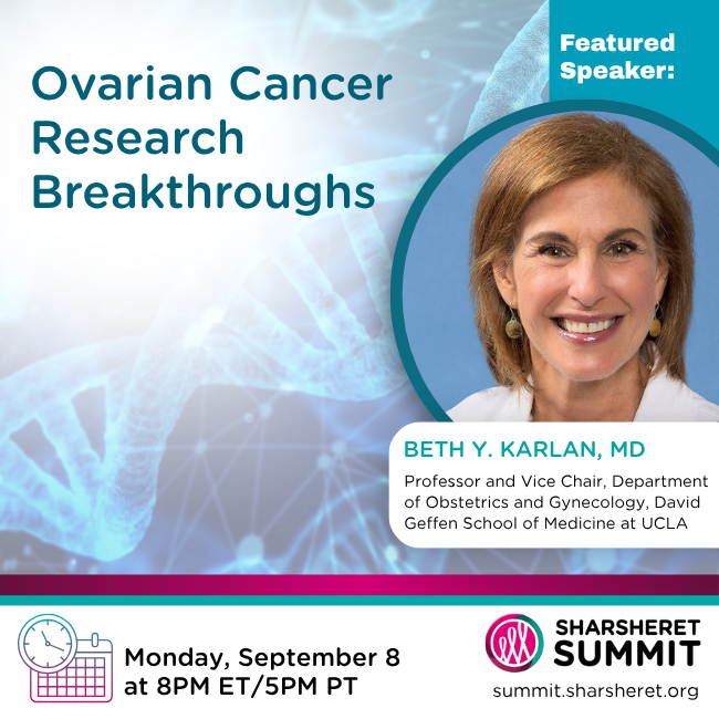 Promotional graphic for a Sharsheret Summit session titled Ovarian Cancer Research Breakthroughs, featuring speaker Beth Y. Karlan, MD, with event details: Monday, September 8 at 8PM ET/5PM PT.